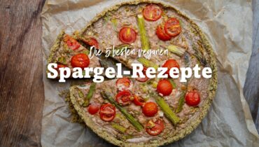 5 beste vegane Spargelrezepte