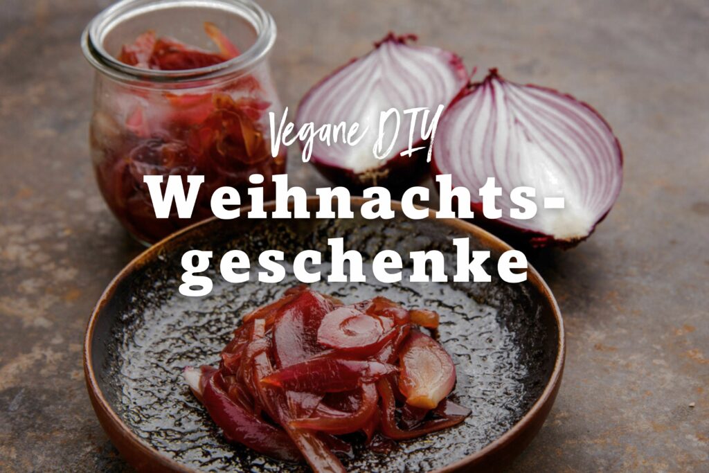 Vegane DIY Weihnachtsgeschenke